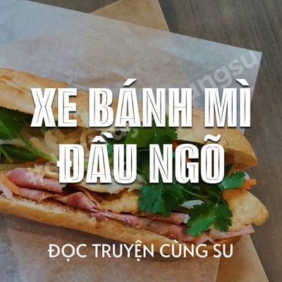 Bìa truyện Xe Bánh Mì Đầu Ngõ