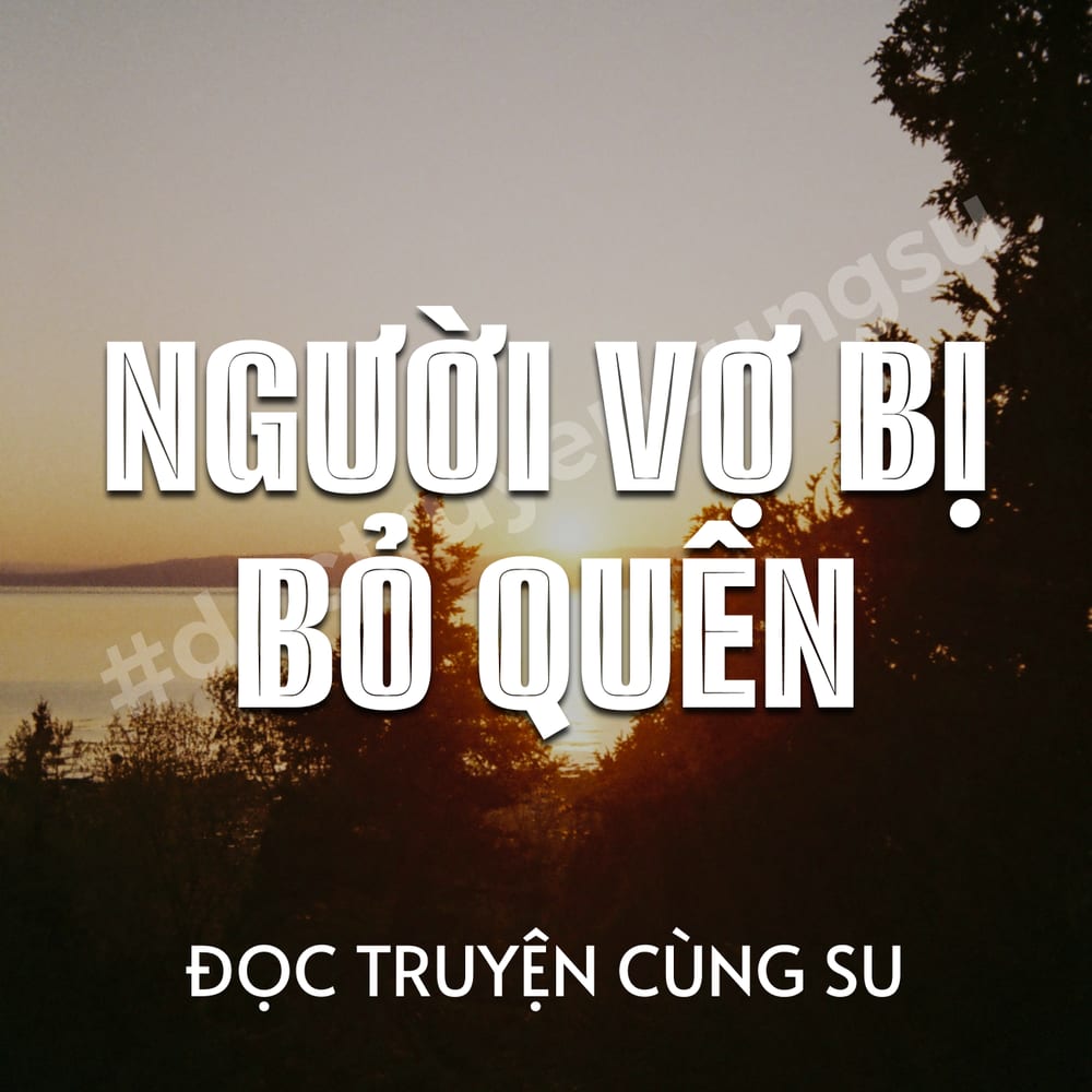 Bìa truyện Người Vợ Bị Bỏ Quên